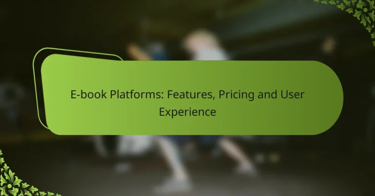 E-book Platforms: Features, Pricing and User Experience