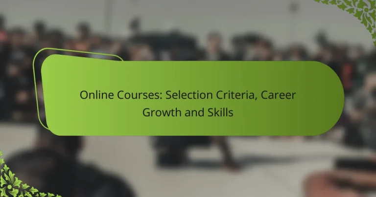 Online Courses: Selection Criteria, Career Growth and Skills
