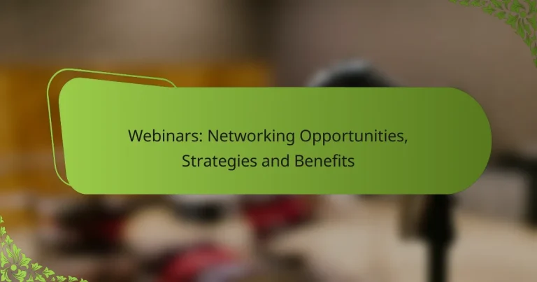 Webinars: Networking Opportunities, Strategies and Benefits