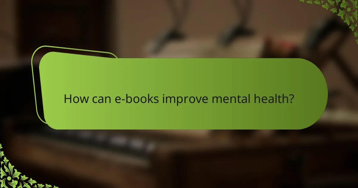 How can e-books improve mental health?