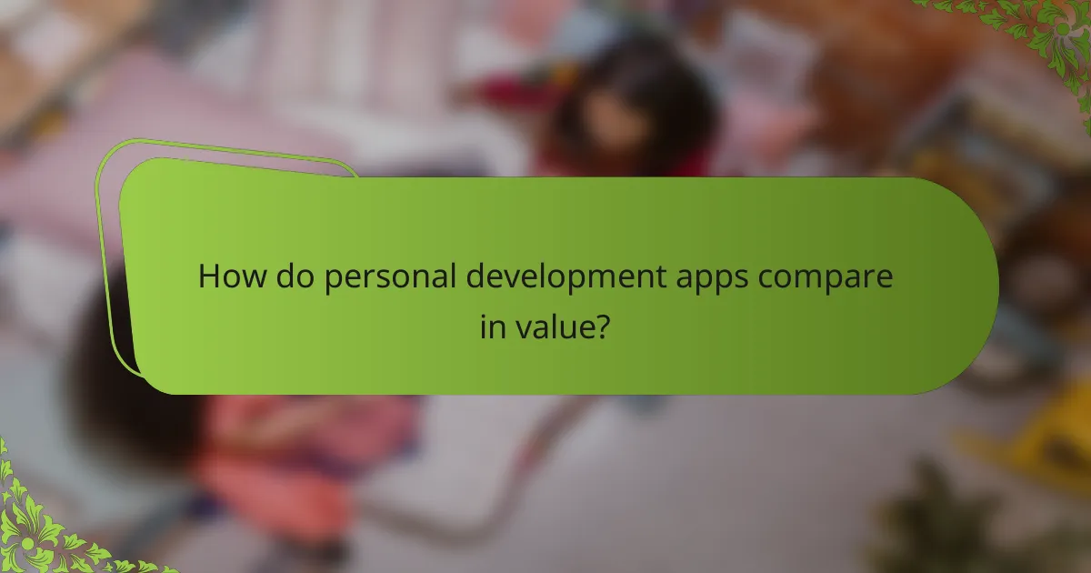 How do personal development apps compare in value?