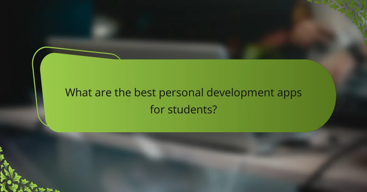 What are the best personal development apps for students?